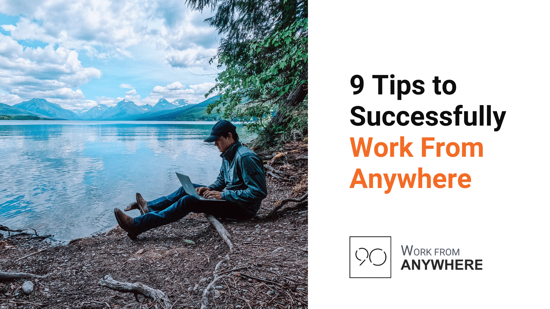 9 Tips To Successfully Work From Anywhere